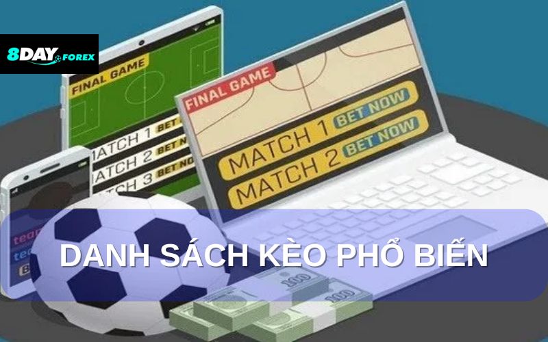 Danh sách kèo phổ biến