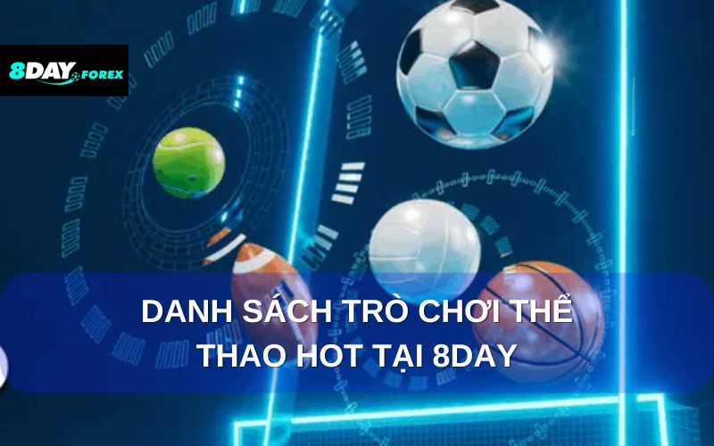 Danh sách trò chơi thể thao hot tại 8Day