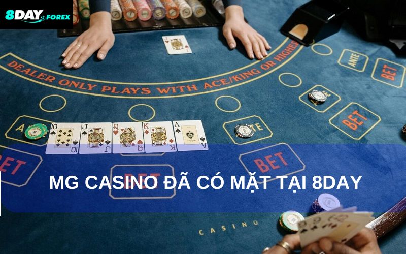 Tham gia sảnh MG Casino cá cược tại nhà cái 8Day