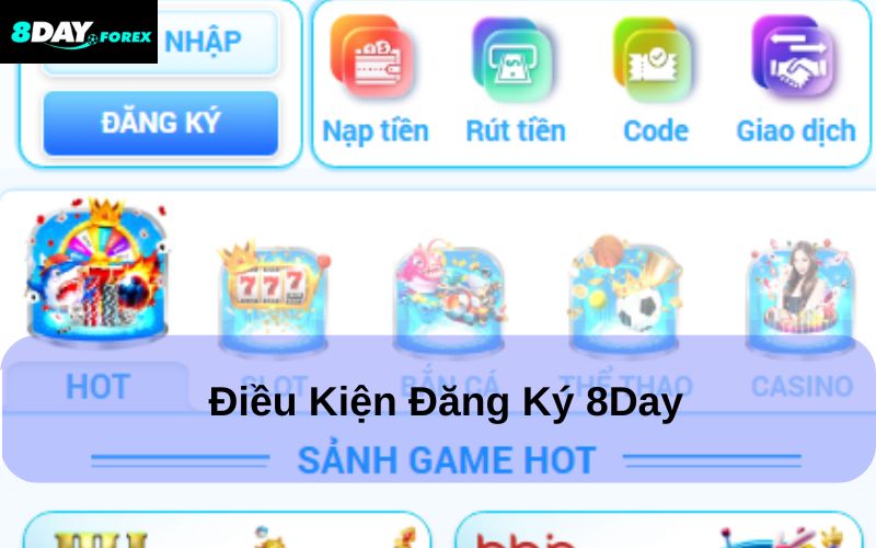 Người chơi cần đáp ứng các điều kiện để đăng ký 8Day