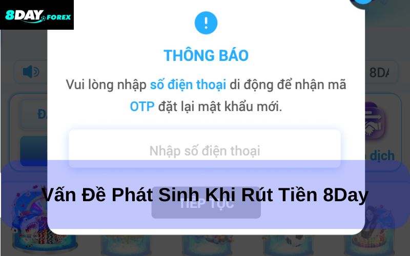 Vấn đề phát sinh khi rút tiền 8Day