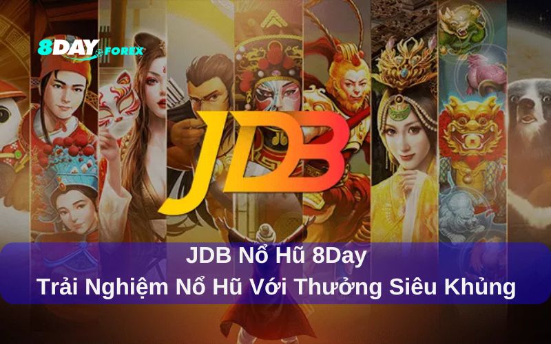 JDB nổ hũ 8Day
