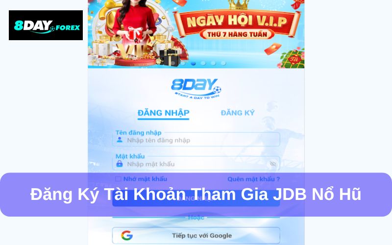 Đăng ký tài khoản để tham gia JDB nổ hũ 8day