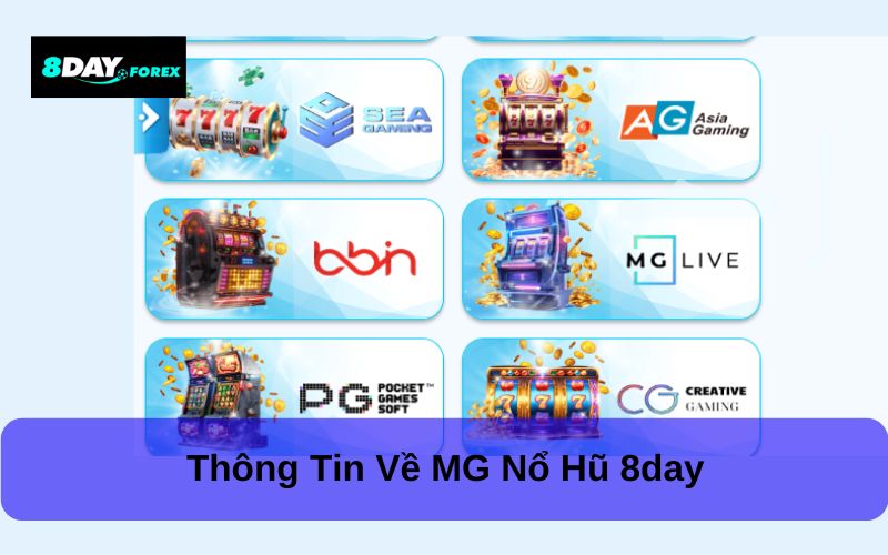 Thông tin về MG nổ hũ 8day