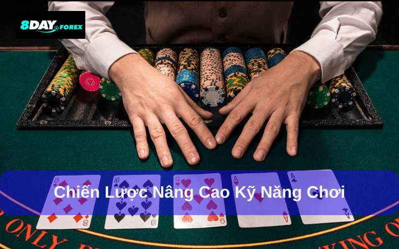 Chiến lược nâng cao kỹ năng chơi