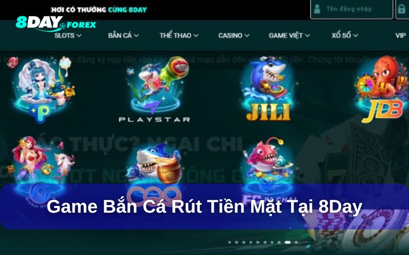 Hướng dẫn tham gia bắn cá rút tiền mặt 8Day