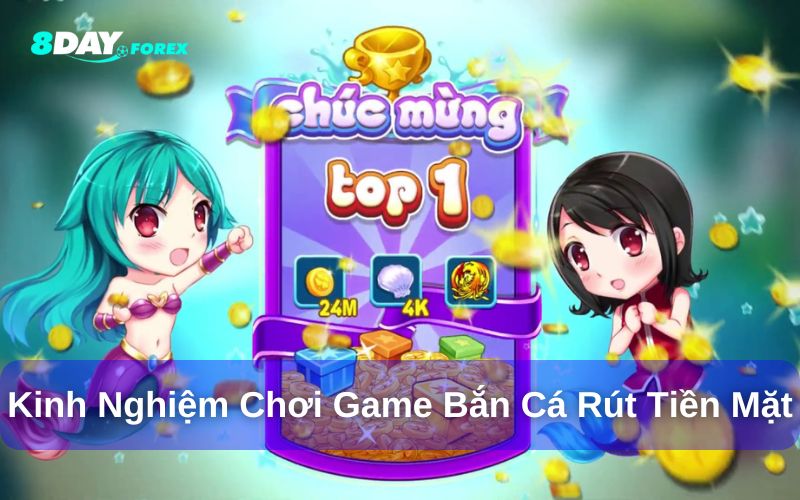 Kinh nghiệm chơi bắn cá rút tiền mặt