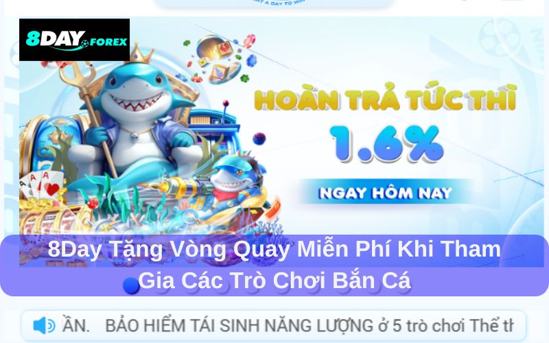 8day tặng vòng quay miễn phí cho các trò chơi bắn cá